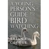 KNYGA Bookshop Young Person's Guide to Bird Watching