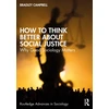 KNYGA Bradley Campbell How to Think Better About Social Justice