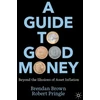 KNYGA Brendan Brown Guide to Good Money