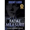 KNYGA Brent Ladd Fatal Measure