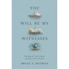 KNYGA Brian A Devries You Will Be My Witnesses