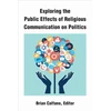 KNYGA Brian Calfano Exploring the Public Effects of Religious Communication on Politics