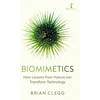 KNYGA Brian Clegg Biomimetics, How Lessons from Nature can Transform Technology