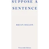 KNYGA Brian Dillon Suppose a Sentence