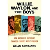 KNYGA Brian Fairbanks Willie, Waylon, and the Boys