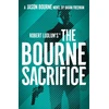 KNYGA Brian Freeman Robert Ludlum's™ the Bourne Sacrifice