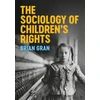 KNYGA Brian Gran Sociology of Children's Rights