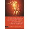 KNYGA Brian Grosam Understanding and Treating Hot Flashes in Menopause with Chinese Medicine