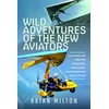 KNYGA Brian Milton Wild Adventures of the New Aviators