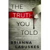 KNYGA Brianna Labuskes Truth You Told