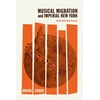 KNYGA Brigid Cohen Musical Migration and Imperial New York