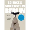 KNYGA Brigitta Von Rekowski Science &amp; Scientists in Berlin. A Guidebook to Historical Sites in the City and Surroundings