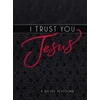 KNYGA BroadStreet Publishing BroadStreet Publishing Group LLC I Trust You Jesus