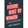 KNYGA Brooke Markevicius Future Built by Women