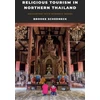 KNYGA Brooke Schedneck Religious Tourism in Northern Thailand