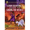KNYGA Brown Roseanne A Rick Riordan Presents: Serwa Boateng's Guide to Saving the World