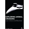 KNYGA Bruce Baer Arnold Exploring Animal Crossing
