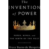 KNYGA Bruce Bueno de Mesquita The Invention of Power