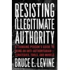 KNYGA Bruce E Levine Resisting Illegitimate Authority