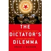 KNYGA Bruce J Dickson Dictator's Dilemma