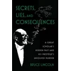 KNYGA Bruce Lincoln Secrets, Lies, and Consequences