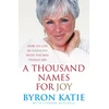 KNYGA Byron Katie Thousand Names For Joy