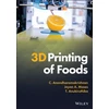 KNYGA C Anandharamakrishnan 3D Printing of Foods