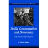 KNYGA C Edwin Baker Media Concentration and Democracy