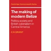 KNYGA C H Grant Making of Modern Belize