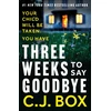 KNYGA C J Box Three Weeks to Say Goodbye