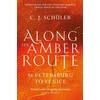 KNYGA C J Schuler Along the Amber Route