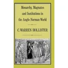 KNYGA C. Warren (Charles Warren) Hollister Monarchy, Magnates and Institutions in the Anglo-Norman World