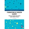 KNYGA Caf Dowlah Foundations of Modern Slavery