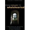 KNYGA Callie E Swanlund From Weary to Wholehearted