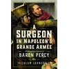 KNYGA Calum Johnson Surgeon in Napoleon’s Grande Armee