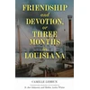 KNYGA Camille Lebrun Friendship and Devotion, or Three Months in Louisiana