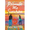 KNYGA Cara Bastone Promise Me Sunshine