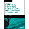 KNYGA Carl R Bacon Practical Portfolio Performance Measurement and Attribution