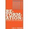KNYGA Carl R Trueman Reformation