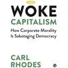 KNYGA Carl Rhodes Woke Capitalism