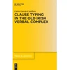 KNYGA Carlos Garcia Castillero Clause Typing in the Old Irish Verbal Complex