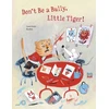 KNYGA Carol Roth Don't Be A Bully, Little Tiger