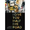 KNYGA Carol Spindel I Give You Half the Road