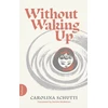 KNYGA Carolina Schutti Without Waking Up