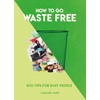 KNYGA Caroline Jones How to Go Waste Free