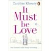 KNYGA Caroline Khoury It Must Be Love