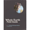 KNYGA Caroline Maniaque Benton Whole Earth Field Guide