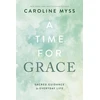 KNYGA Caroline Myss Time for Grace