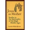 KNYGA Caroline Walker Bynum Jesus as Mother