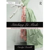 KNYGA Carolyn Dowdell Stitching La Mode: Patterns and Dressmaking from Fashion Plates of 1785-1795